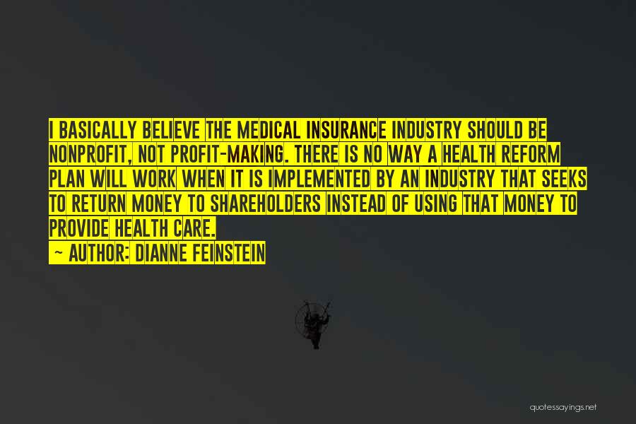 Health Care Reform Quotes By Dianne Feinstein