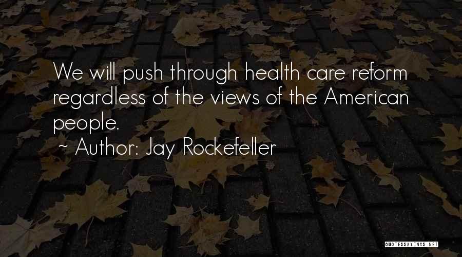 Health Care Reform Quotes By Jay Rockefeller