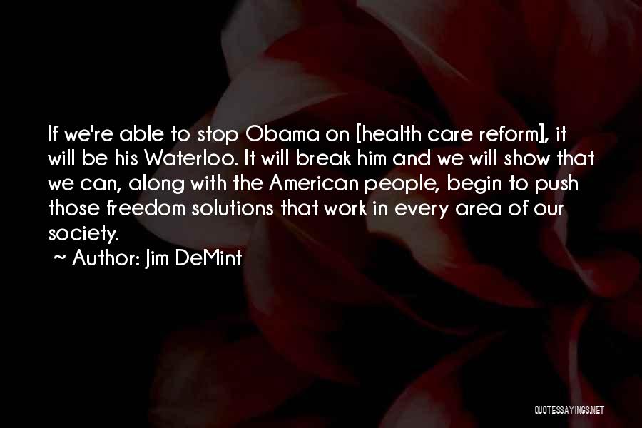 Health Care Reform Quotes By Jim DeMint