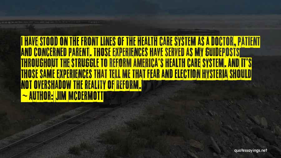Health Care Reform Quotes By Jim McDermott