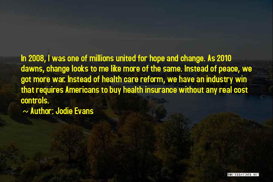 Health Care Reform Quotes By Jodie Evans