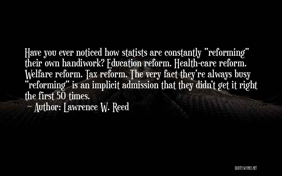 Health Care Reform Quotes By Lawrence W. Reed