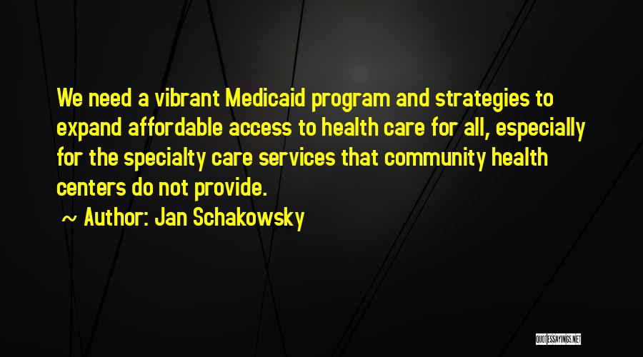 Health Care Services Quotes By Jan Schakowsky