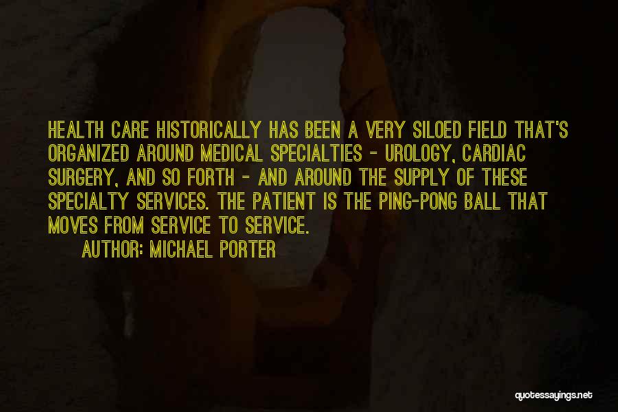 Health Care Services Quotes By Michael Porter