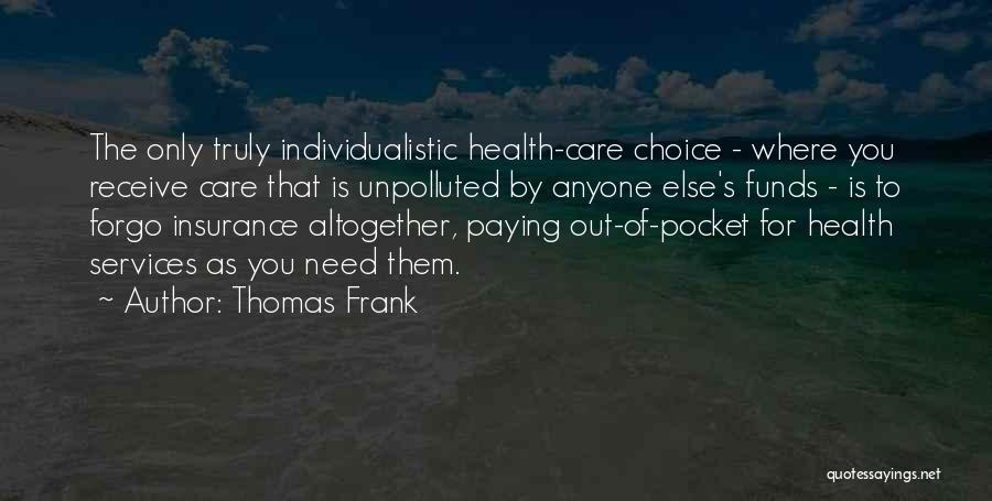 Health Care Services Quotes By Thomas Frank