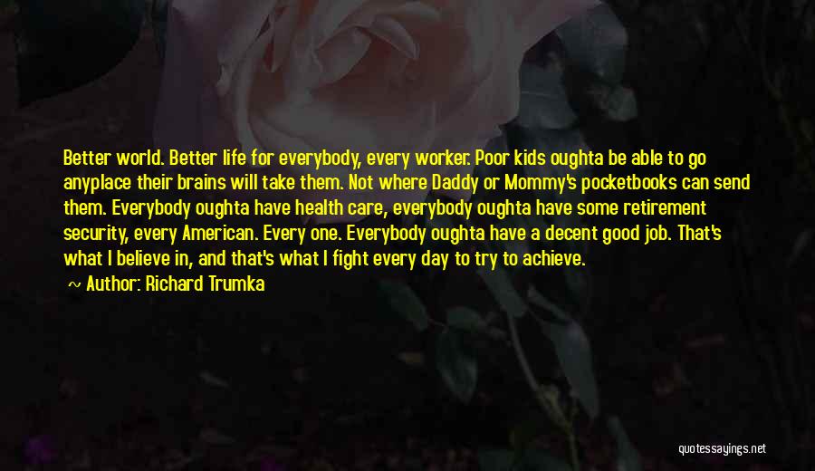 Health Care Worker Quotes By Richard Trumka