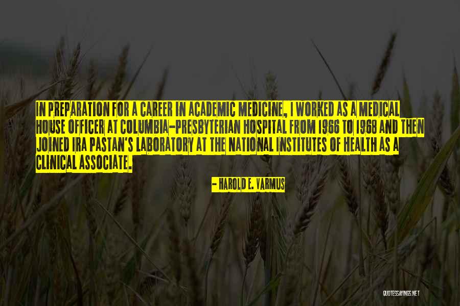 Health Career Quotes By Harold E. Varmus Health Career Quotes By Harold E. Varmus
