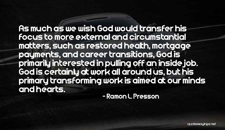 Health Career Quotes By Ramon L. Presson Health Career Quotes By Ramon L. Presson