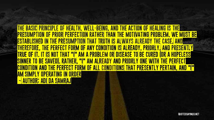 Health Condition Quotes By Adi Da Samraj