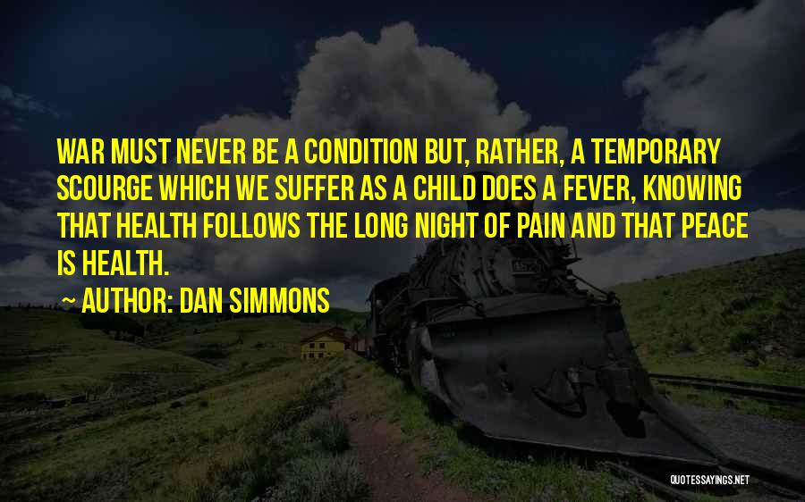 Health Condition Quotes By Dan Simmons