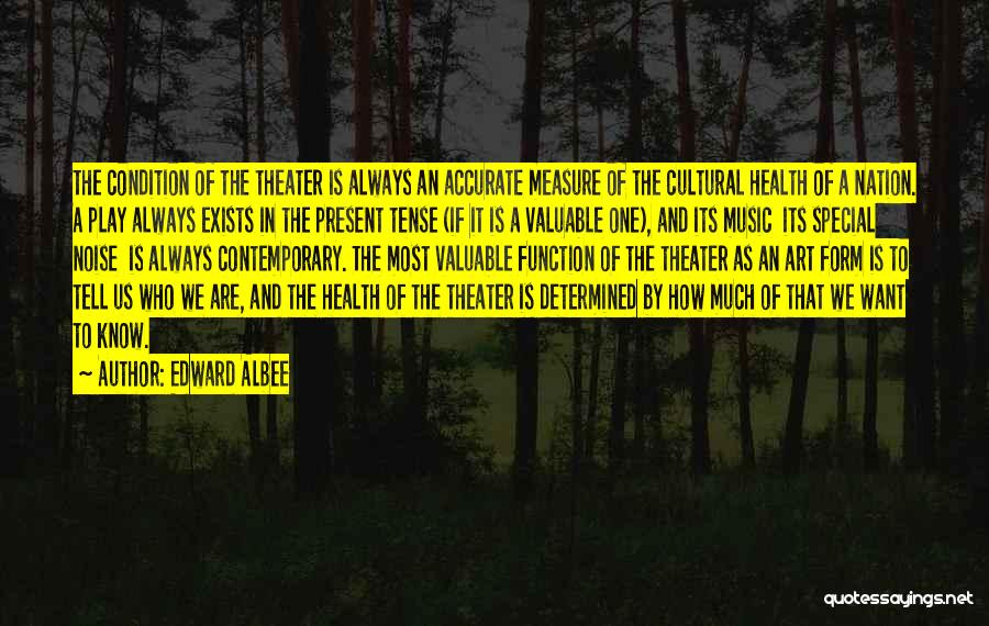 Health Condition Quotes By Edward Albee