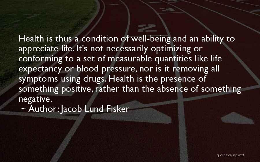 Health Condition Quotes By Jacob Lund Fisker