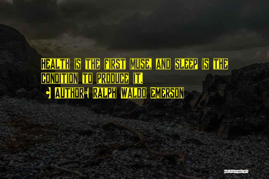 Health Condition Quotes By Ralph Waldo Emerson