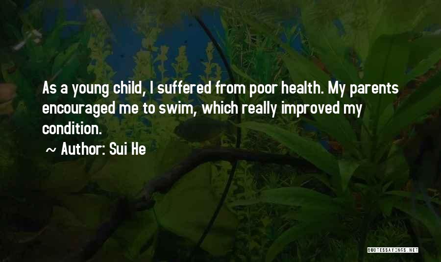 Health Condition Quotes By Sui He