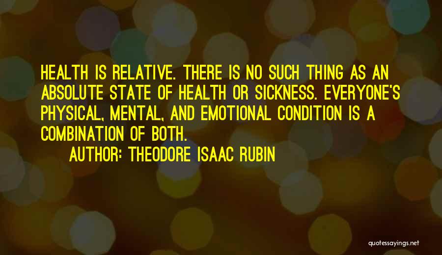Health Condition Quotes By Theodore Isaac Rubin