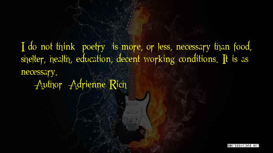 Health Conditions Quotes By Adrienne Rich