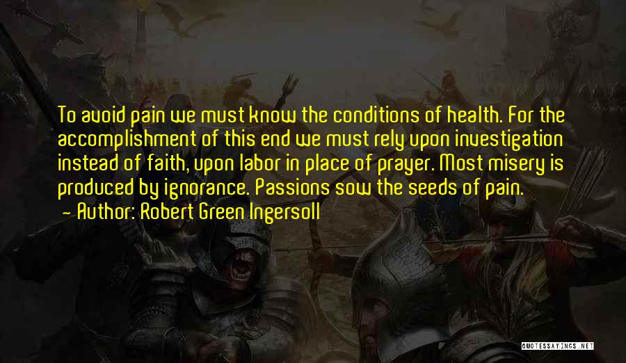 Health Conditions Quotes By Robert Green Ingersoll