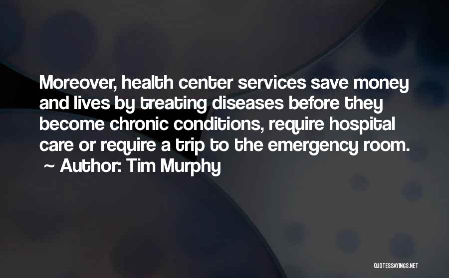 Health Conditions Quotes By Tim Murphy