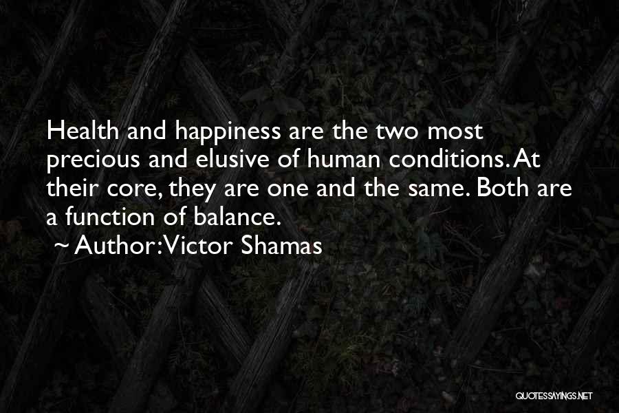 Health Conditions Quotes By Victor Shamas