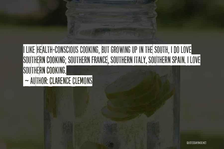 Health Conscious Quotes By Clarence Clemons