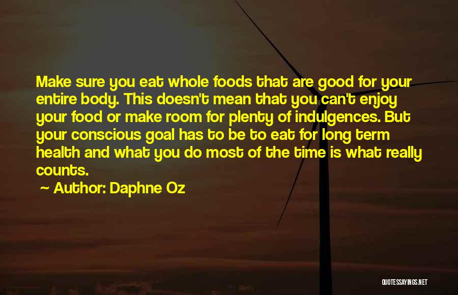 Health Conscious Quotes By Daphne Oz