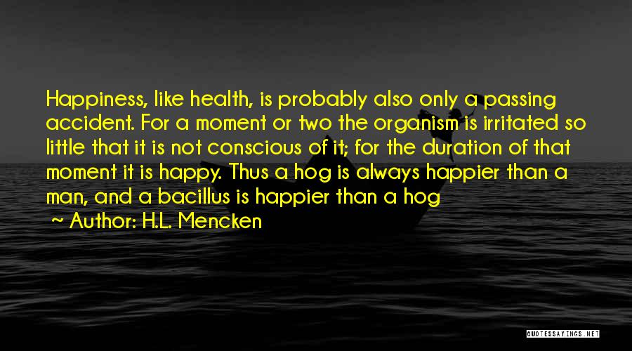 Health Conscious Quotes By H.L. Mencken