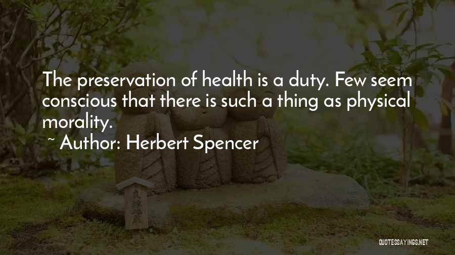 Health Conscious Quotes By Herbert Spencer