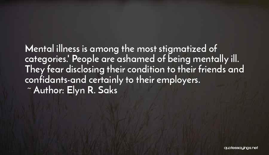 Health Diagnosis Quotes By Elyn R. Saks