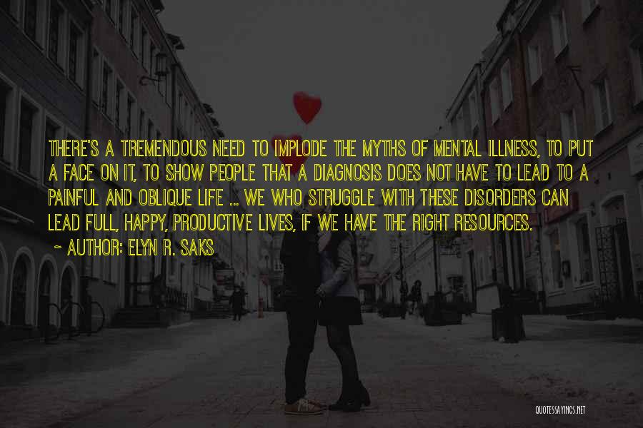 Health Diagnosis Quotes By Elyn R. Saks