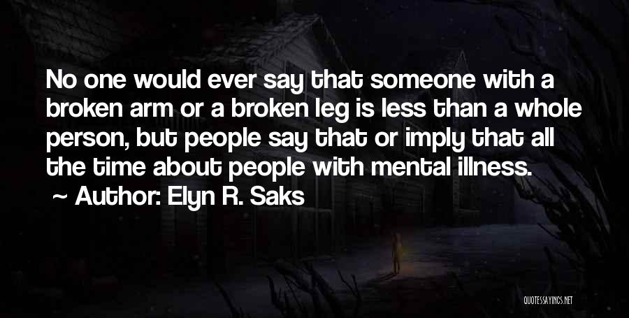 Health Diagnosis Quotes By Elyn R. Saks