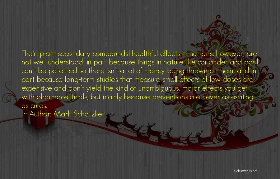 Health Expensive Quotes By Mark Schatzker