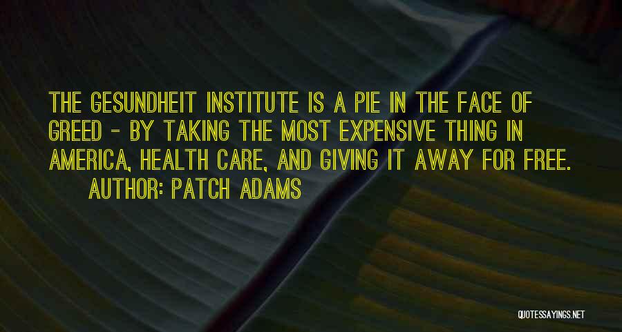 Health Expensive Quotes By Patch Adams