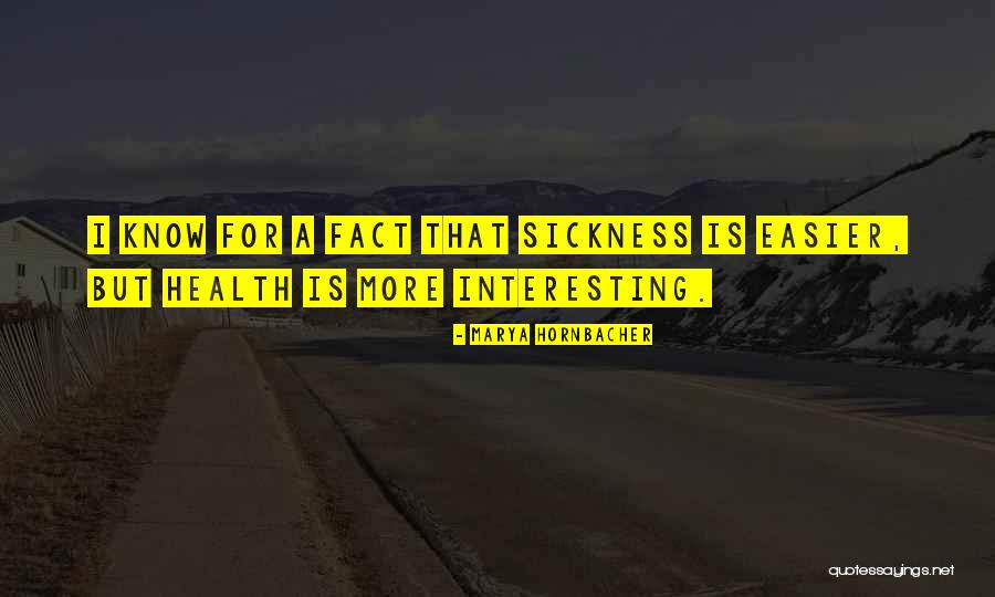 Health Facts Quotes By Marya Hornbacher Health Facts Quotes By Marya Hornbacher