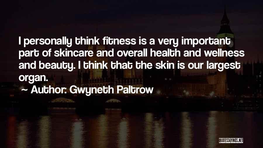 Health Fitness And Wellness Quotes By Gwyneth Paltrow