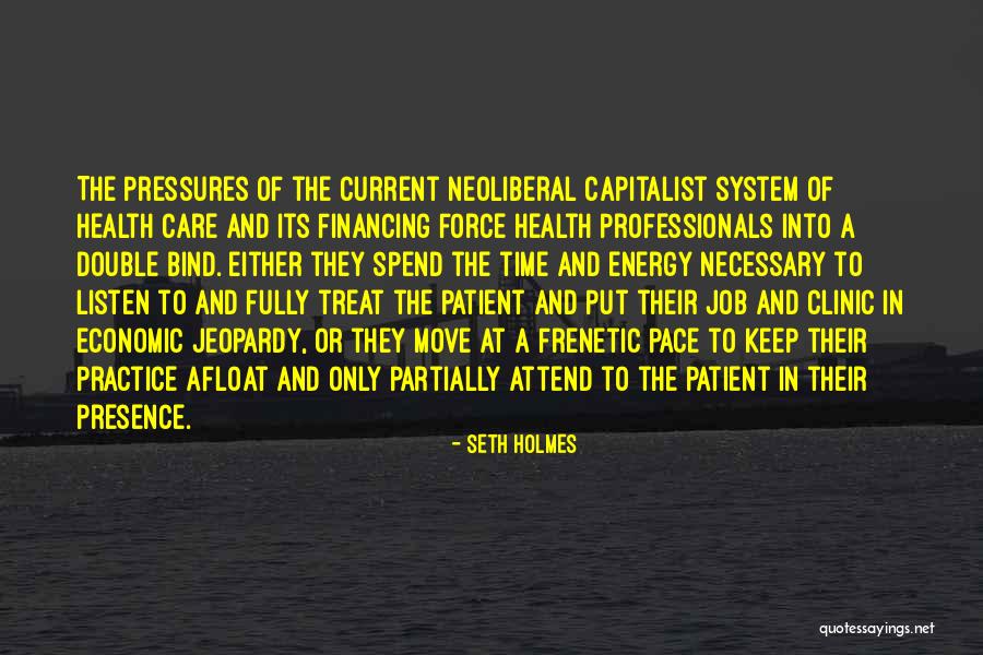Health For Professionals Quotes By Seth Holmes Health For Professionals Quotes By Seth Holmes