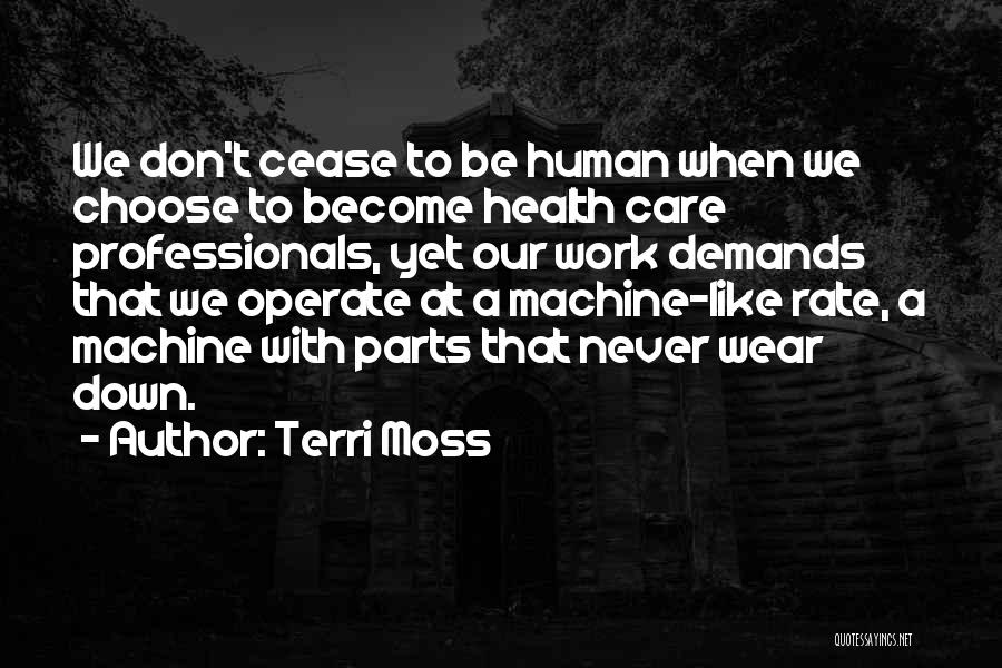 Health For Professionals Quotes By Terri Moss