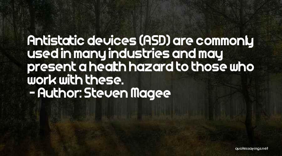 Health Hazards Quotes By Steven Magee