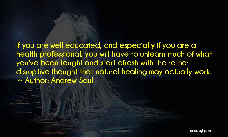 Health Healing Quotes By Andrew Saul