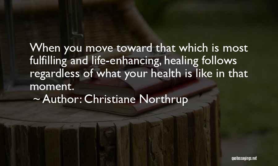 Health Healing Quotes By Christiane Northrup