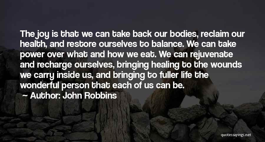 Health Healing Quotes By John Robbins