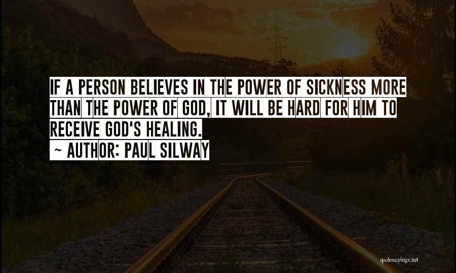 Health Healing Quotes By Paul Silway