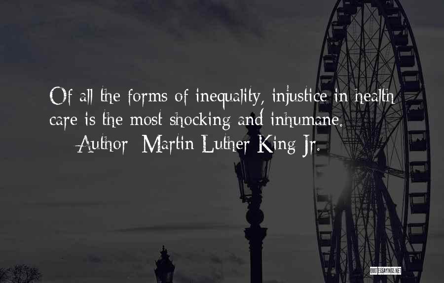 Health Inequality Quotes By Martin Luther King Jr.