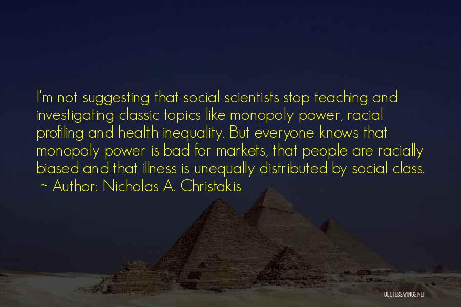 Health Inequality Quotes By Nicholas A. Christakis