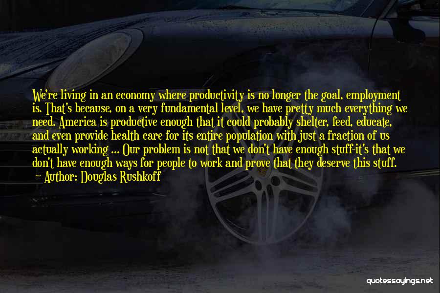 Health Is Everything Quotes By Douglas Rushkoff