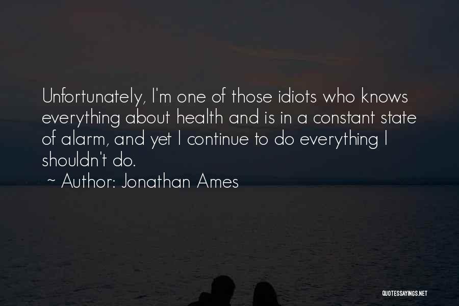 Health Is Everything Quotes By Jonathan Ames