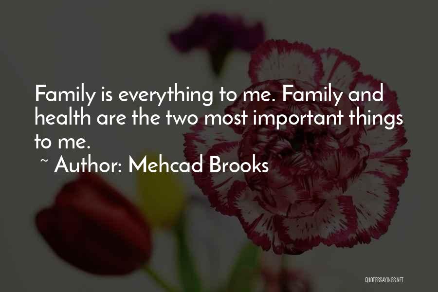 Health Is Everything Quotes By Mehcad Brooks