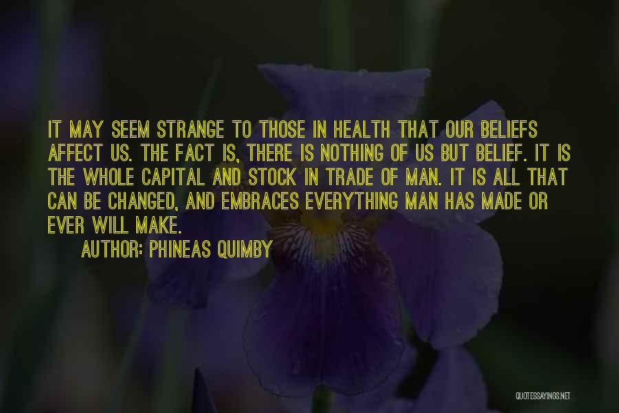 Health Is Everything Quotes By Phineas Quimby