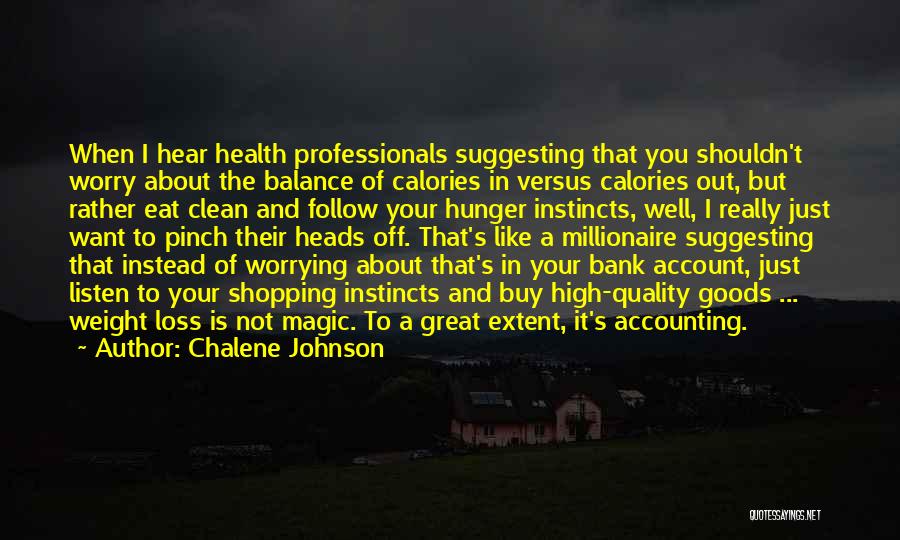 Health Is Not Well Quotes By Chalene Johnson