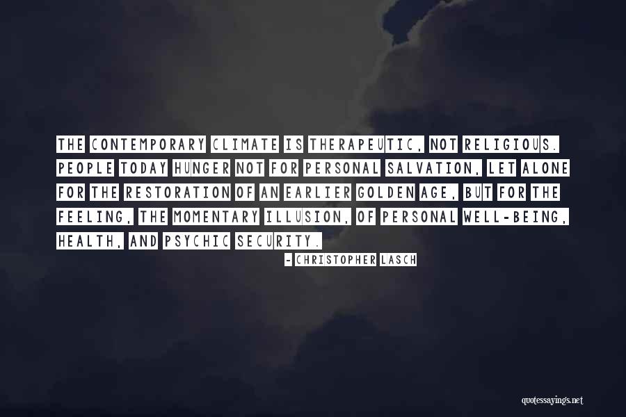 Health Is Not Well Quotes By Christopher Lasch Health Is Not Well Quotes By Christopher Lasch