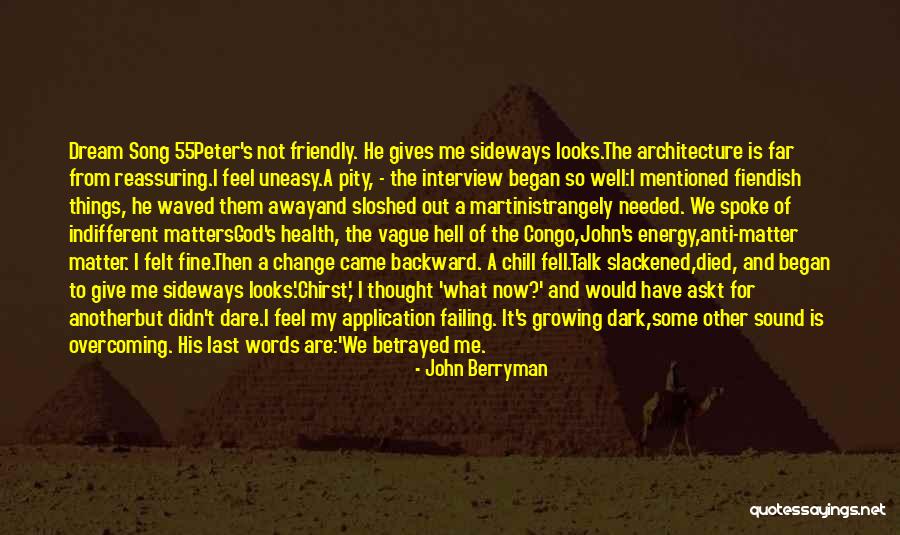 Health Is Not Well Quotes By John Berryman Health Is Not Well Quotes By John Berryman